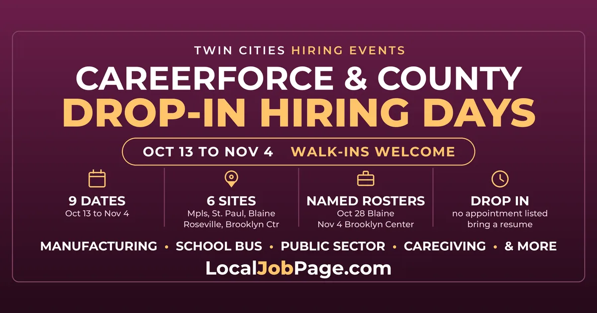 Twin Cities Drop-In Hiring Events Oct. 13 to Nov. 4: Minneapolis, St. Paul, Blaine and Brooklyn Center